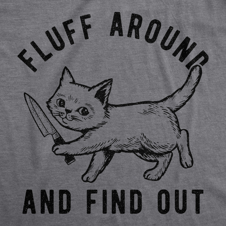 Womens Fluff Around And Find Out Tshirt Funny Pet Kitty Cat Animal Lover Knife Graphic Tee Image 2