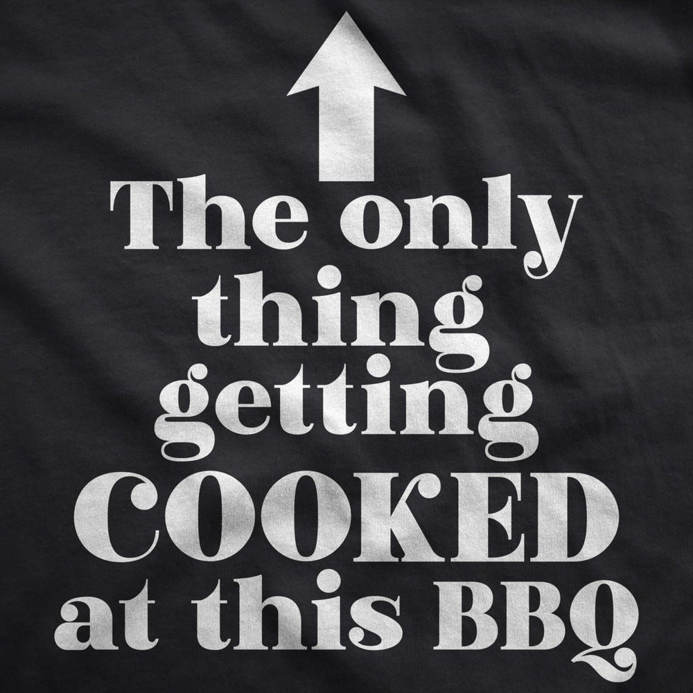 The Only Thing Getting Cooked At This BBQ Cookout Apron Funny Drinking Grill Smock Image 2
