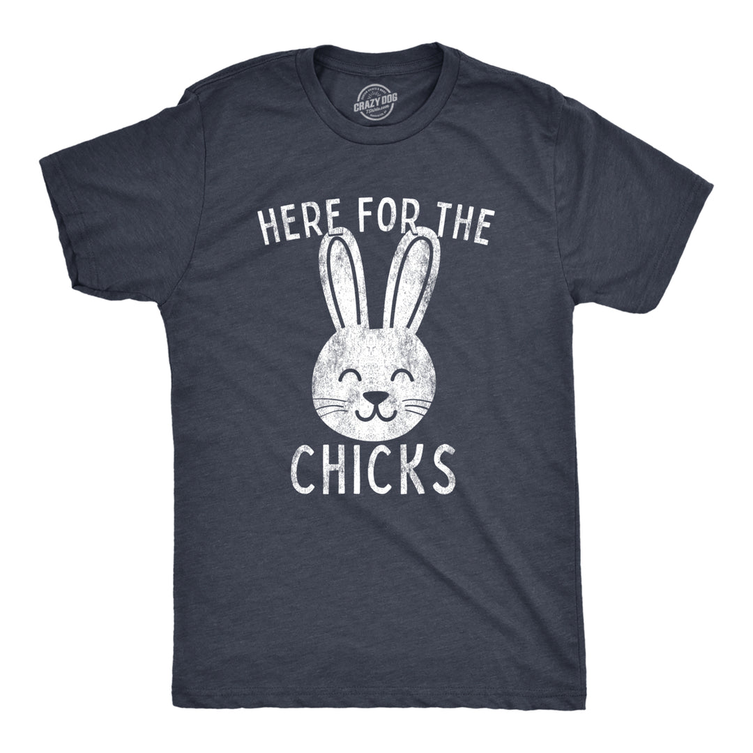 Mens Here For The Chicks T shirt Funny Easter Bunny Hilarious Gift for Basket Image 1