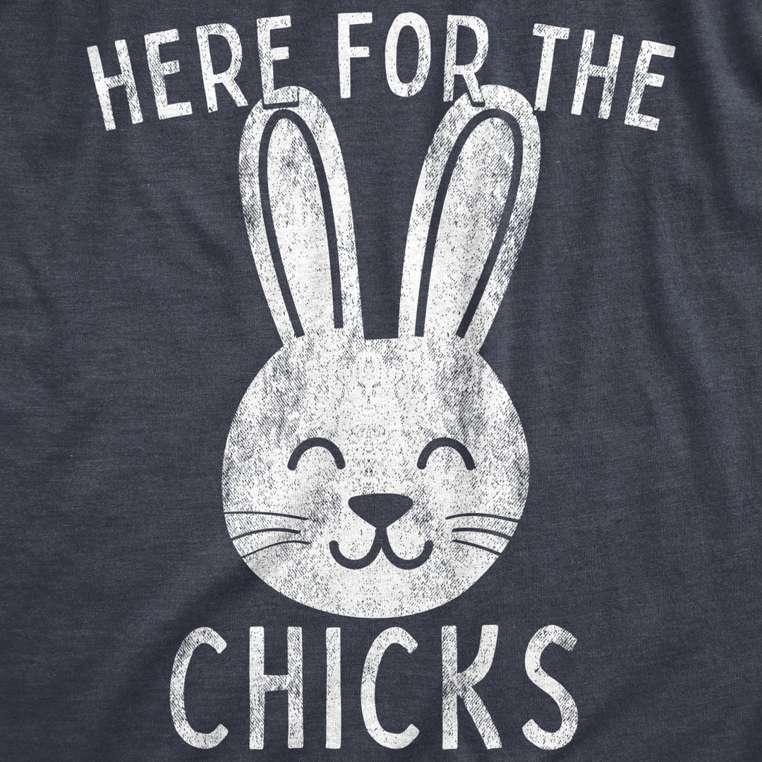 Mens Here For The Chicks T shirt Funny Easter Bunny Hilarious Gift for Basket Image 2