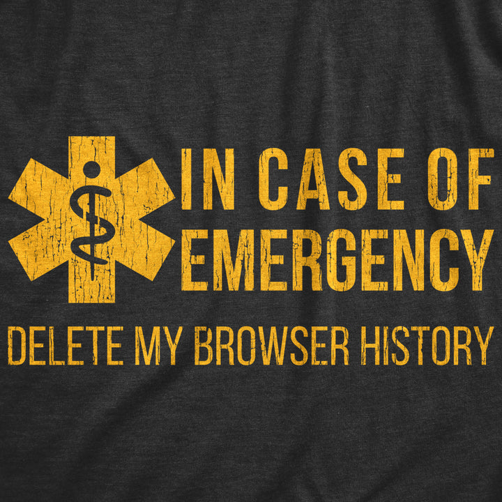 Mens In Case Of Emergency Delete My Browser History T shirt Funny Sarcastic Tee Image 2