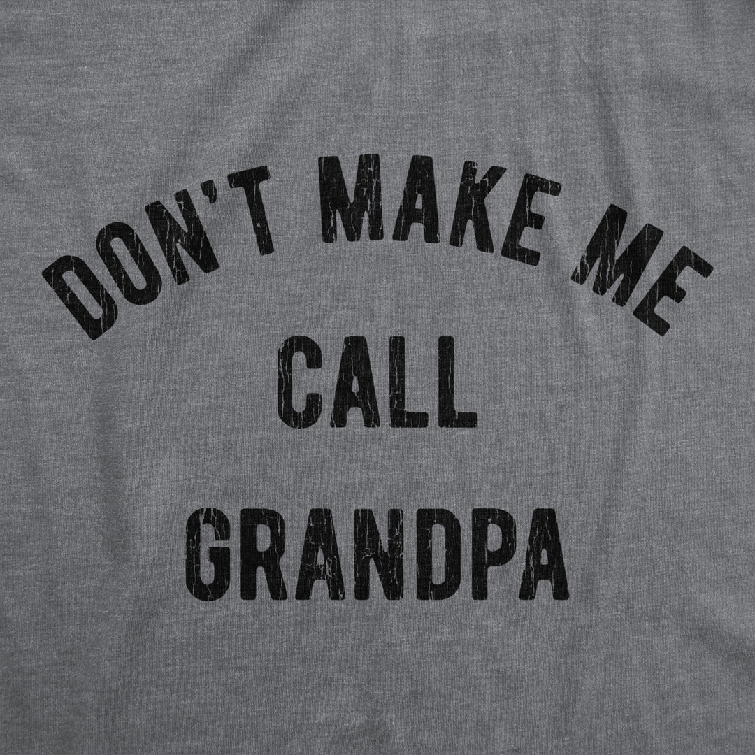 Baby Bodysuit Dont Make Me Call Grandpa Jumper Funny Saying Hilarious Shirt Image 2