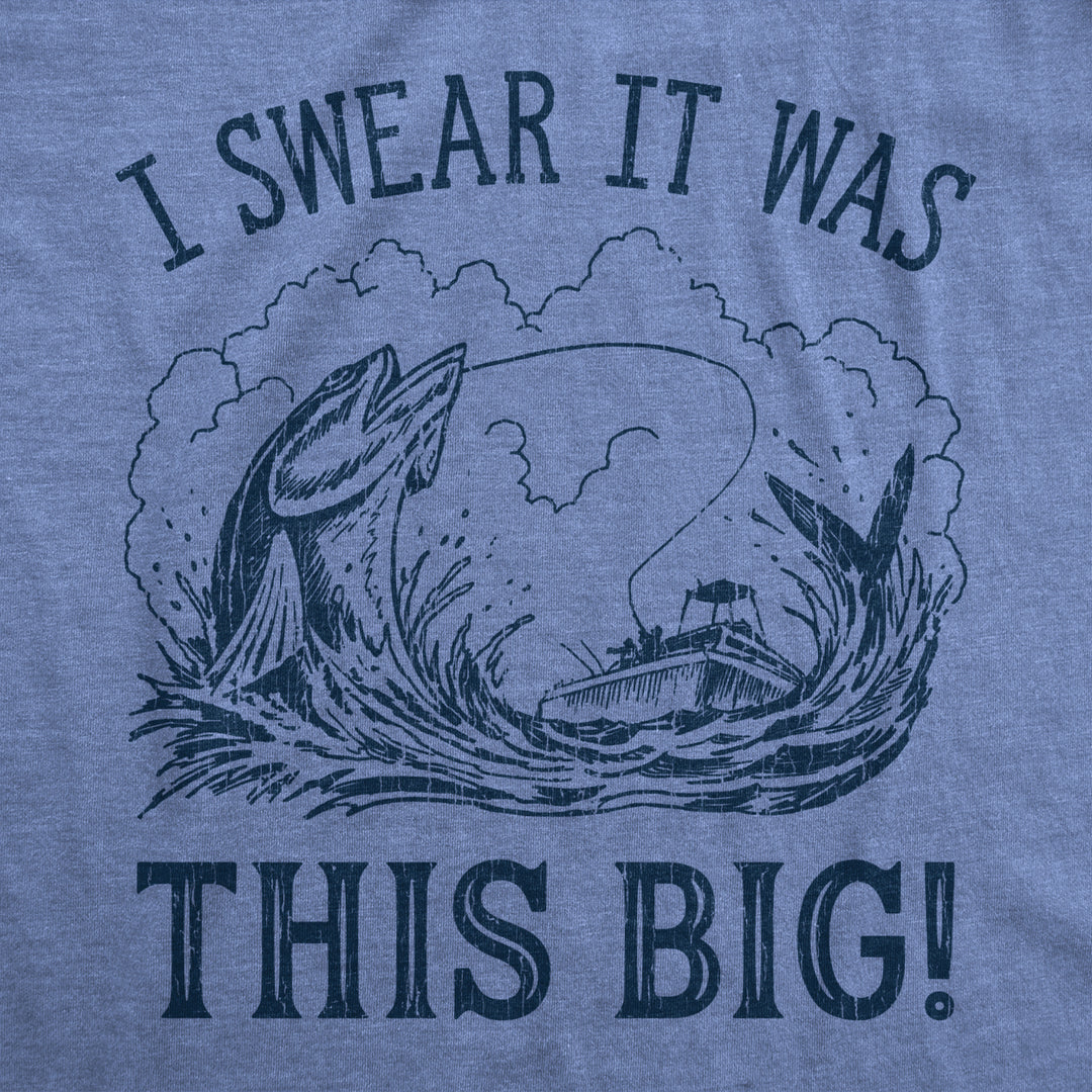 Mens I Swear It Was This Big T shirt Funny Fish Story Fishing Joke Fisherman Image 2