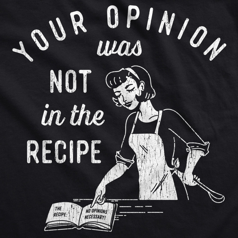 Your Opinion Was Not In The Recipe Cookout Apron Funny Baking Graphic Smock Image 2