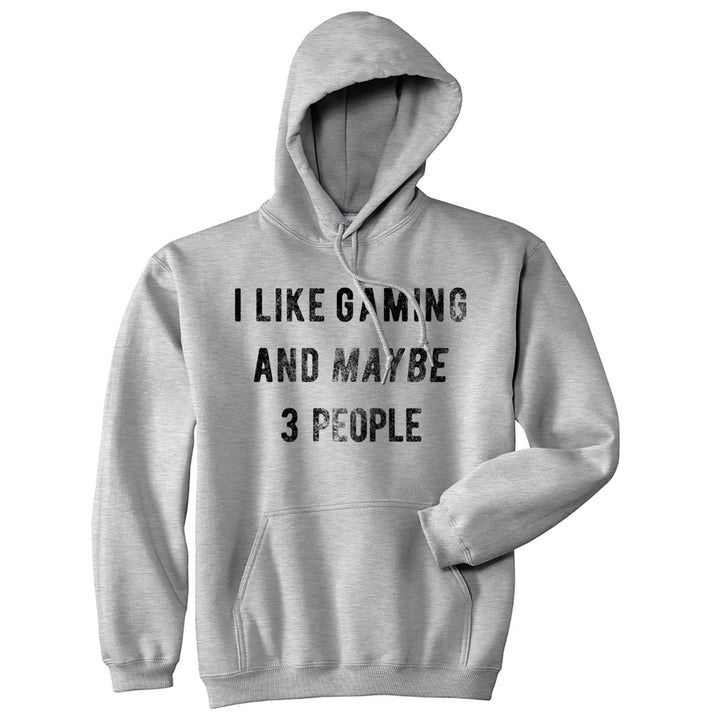 I Like Gaming And Maybe 3 People Hoodie Funny Nerdy Video Game Sweatshirt Image 1