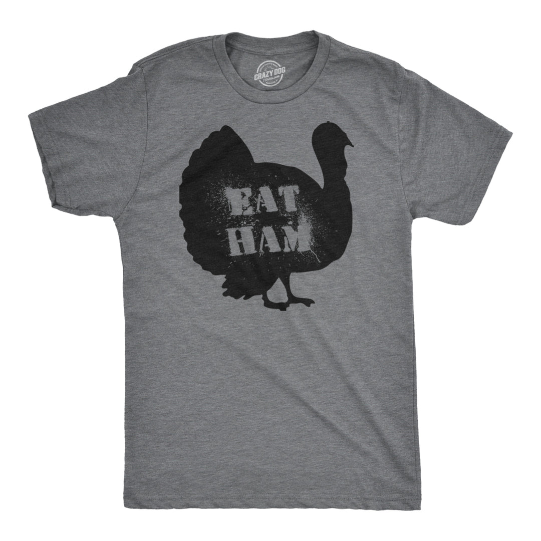 Mens Eat Ham Funny Hilarious Novelty Thanksgiving Holiday T shirt Image 1