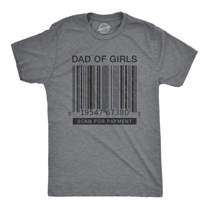 Mens Dad Of Girls Tshirt Funny Barcode Fathers Day Tee Image 1