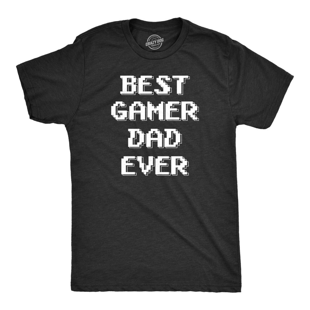 Mens Best Gamer Dad Ever Tshirt Funny Video Game Fathers Day Tee Image 1