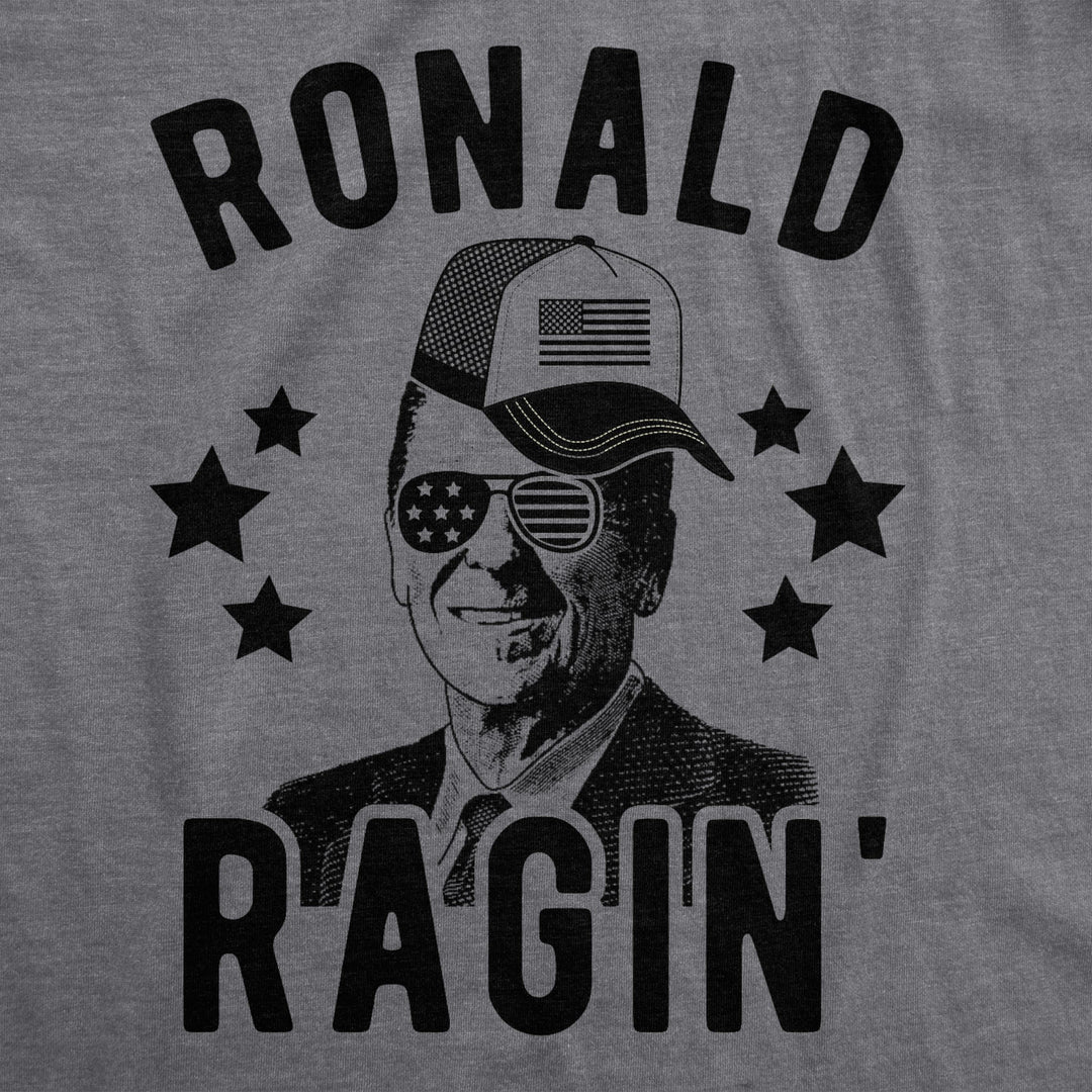 Mens Ronald Ragin Tshirt Funny President 4th Of July Party Novelty Tee Image 2