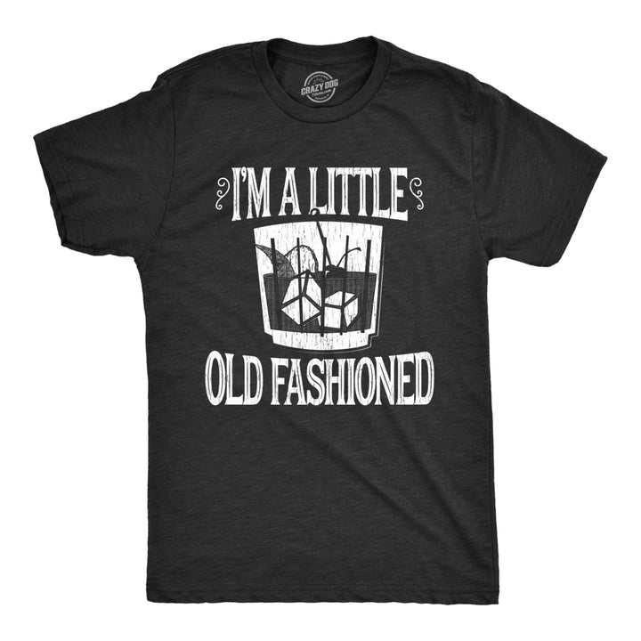 Mens Im A Little Old Fashioned Tshirt Funny Cocktail Tee Image 1