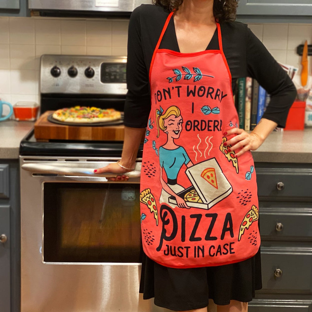 Dont Worry I Ordered Pizza Just In Case Funny Cooking Humor Graphic Novelty Kitchen Accessories Image 2