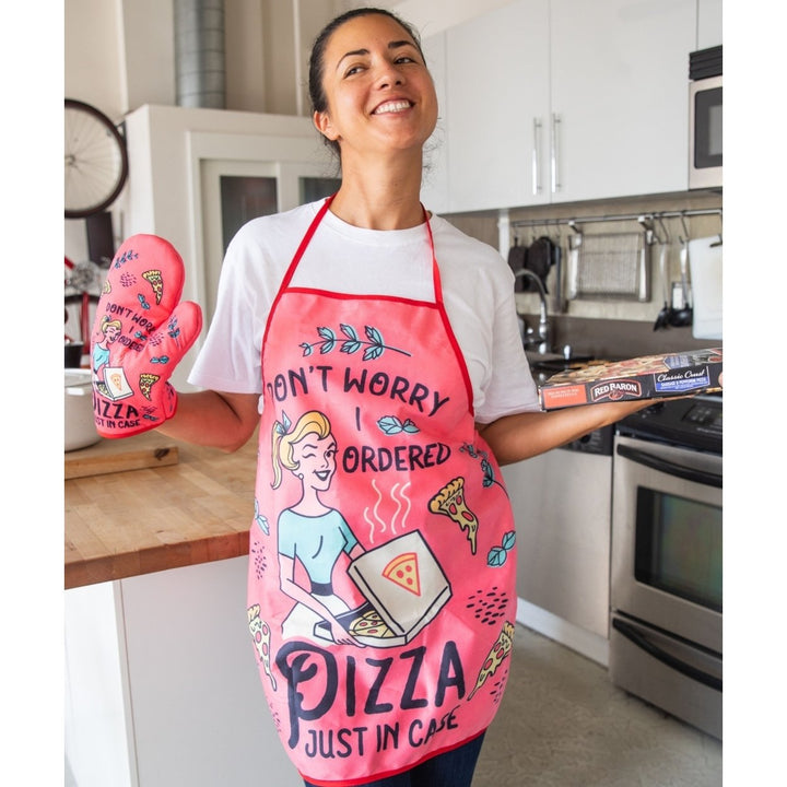 Dont Worry I Ordered Pizza Just In Case Funny Cooking Humor Graphic Novelty Kitchen Accessories Image 6