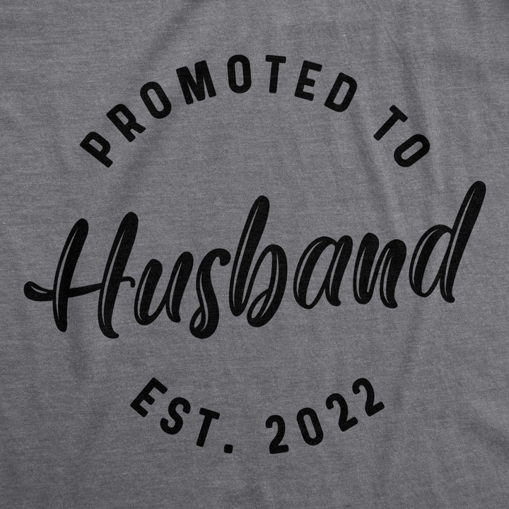 Crazy Dog Mens Promoted To Husband Est. 2024 2023 2022 T Shirt Wedding Engagement Graphic Tee Image 2