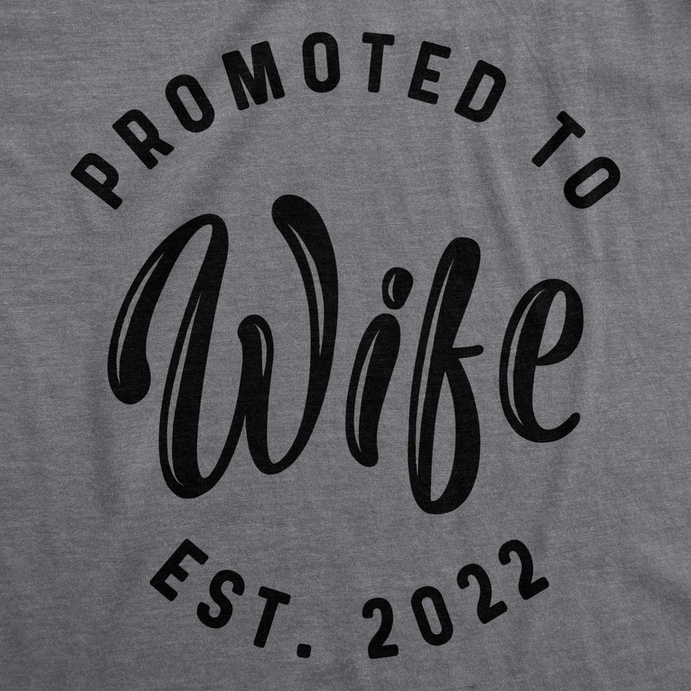 Womens Promoted To Wife Est. 2024 2023 or 2022 Tshirt Funny Wedding Engagement Tee Image 2