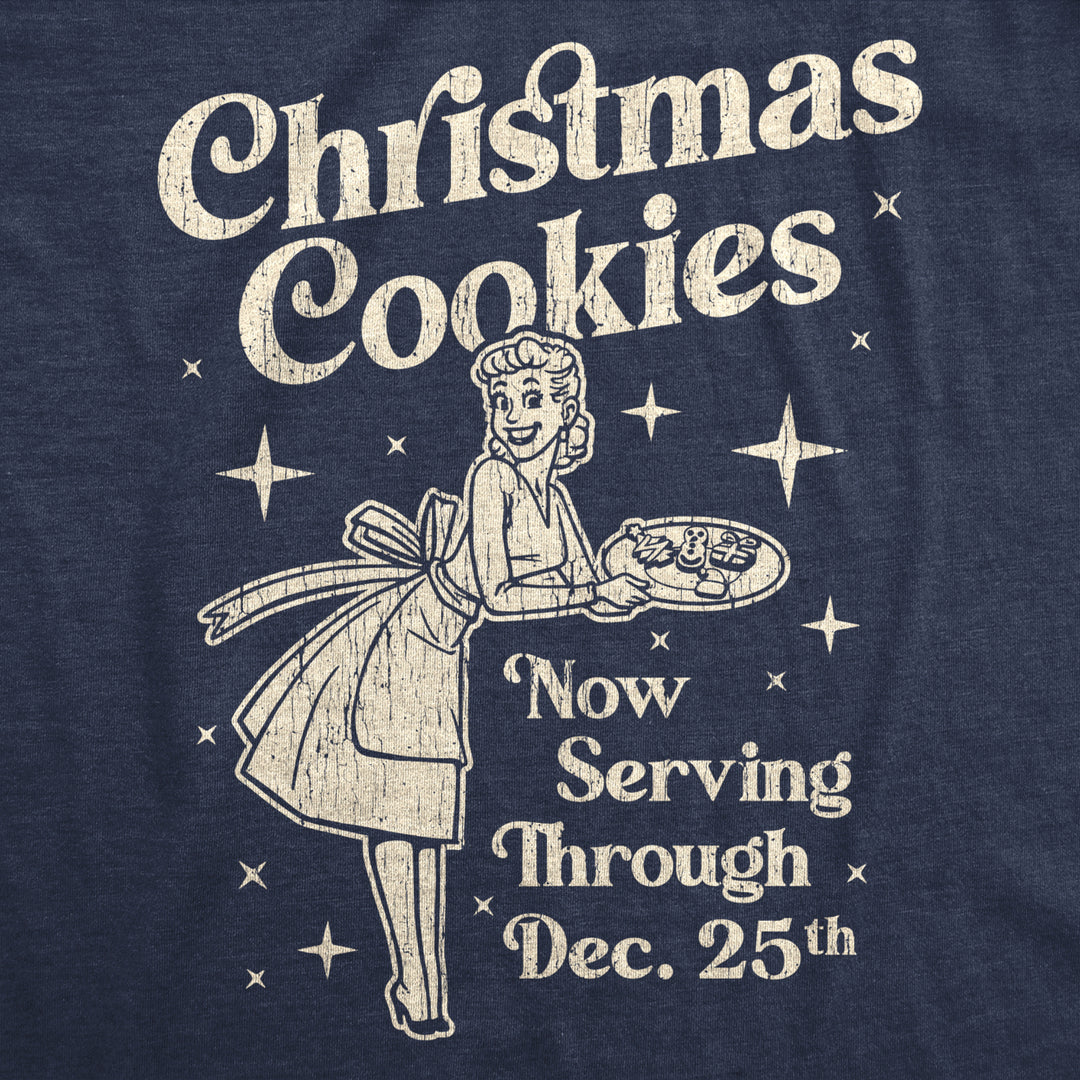 Mens Christmas Cookies Now Serving Through December 25th Tshirt Funny Holiday Baking Graphic Tee Image 2