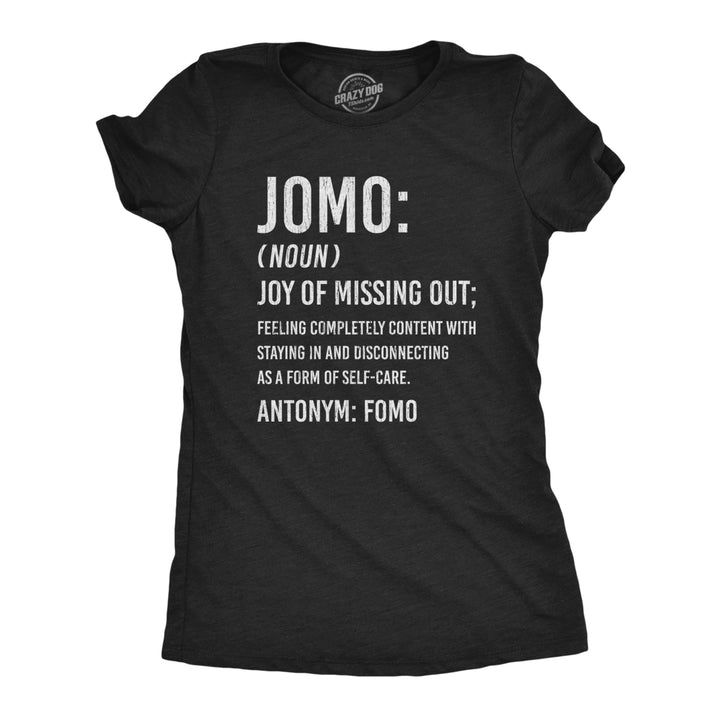 Womens JOMO Joy Of Missing Out Tshirt Funny Sarcastic Introvert Graphic Novelty Tee Image 1