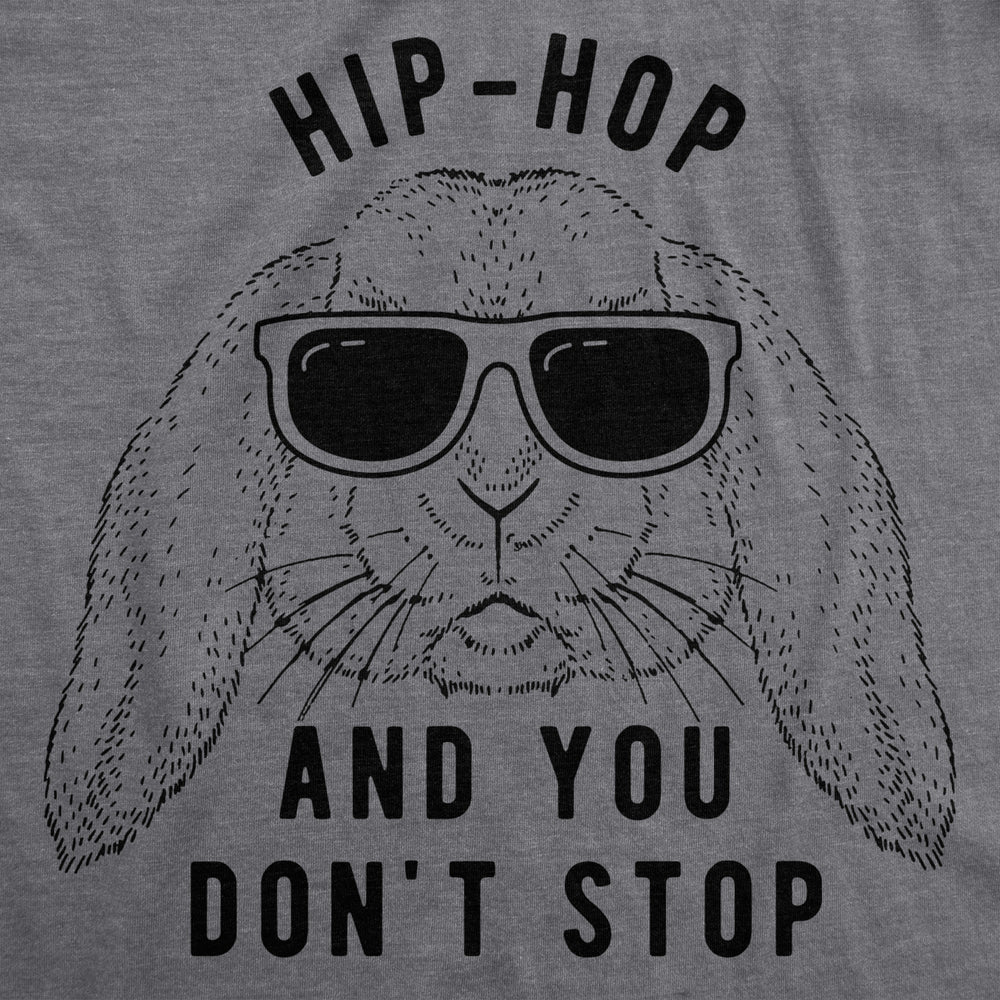 Womens Hip Hop And You Dont Stop T Shirt Funny Easter Gift for Adult Sarcastic Image 2