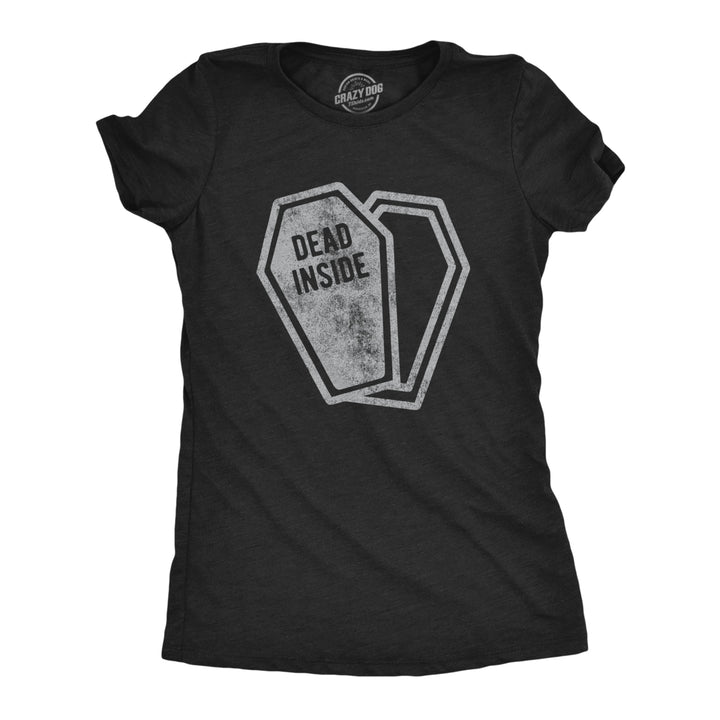 Womens Dead Inside Tshirt Funny Halloween Costume Party Coffin Graphic Novelty Tee Image 1