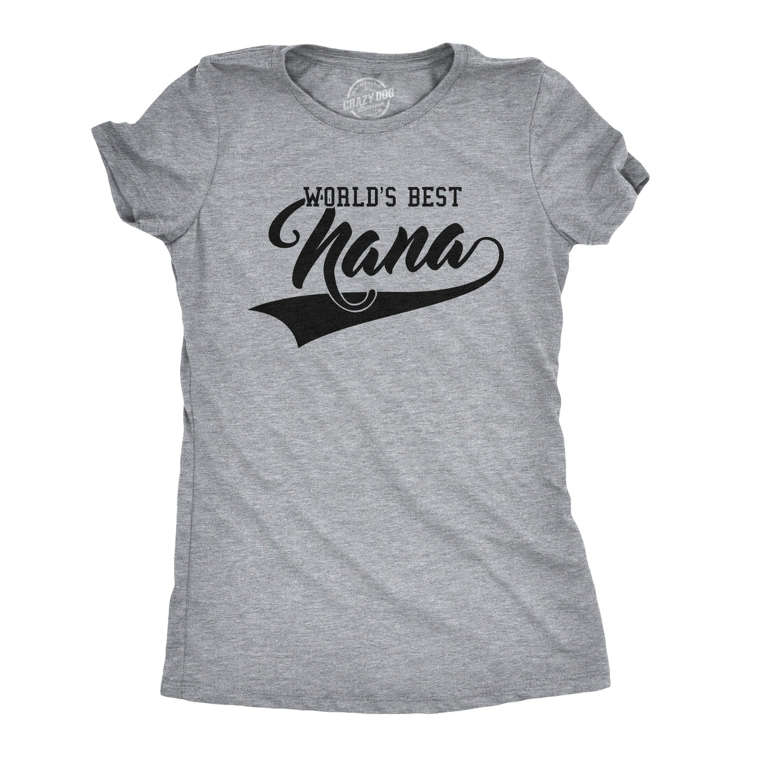 Womens Worlds Best Nana Funny Grandmother Family T shirt Image 1