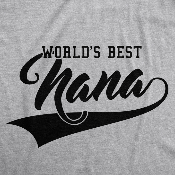 Womens Worlds Best Nana Funny Grandmother Family T shirt Image 2