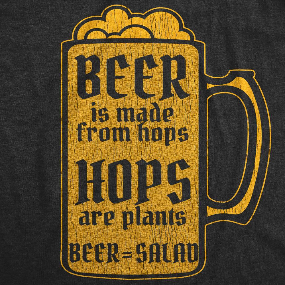 Mens Beer Is Made From Hops Hops Are Plants Beer Is Salad Tshirt Funny Drinking Graphic Tee Image 2