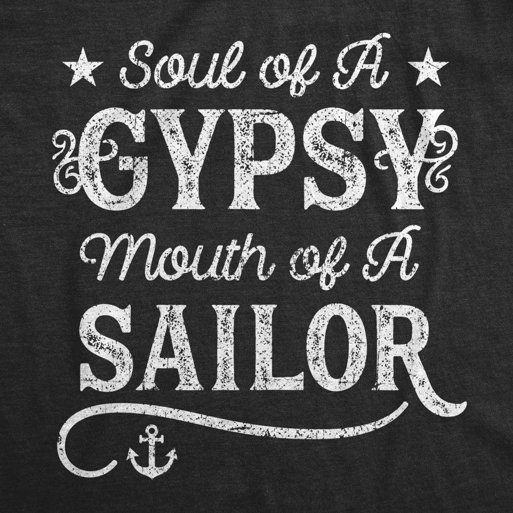 Womens Soul Of A Gypsy Mouth Of A Sailor Offensive T Shirt Sassy Ladies Top Image 2