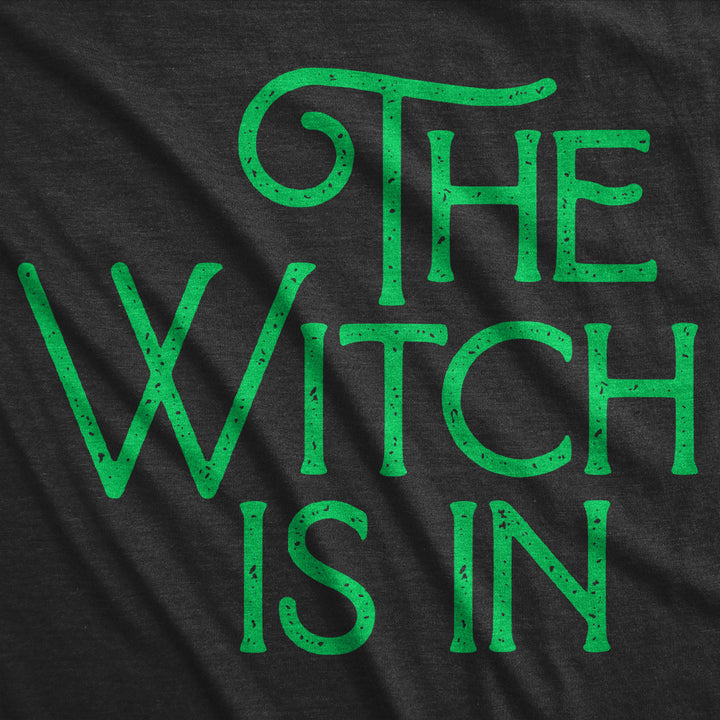 Womens The Witch Is In Tshirt Funny Halloween Party Graphic Novelty Tee Image 2