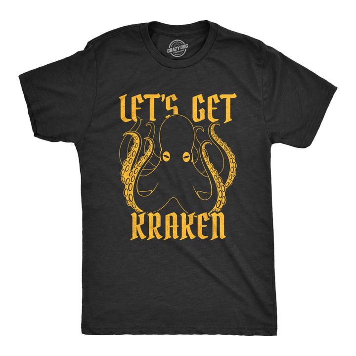 Mens Lets Get Kraken Tshirt Funny Mythical Octopus Novelty Graphic Tee Image 1