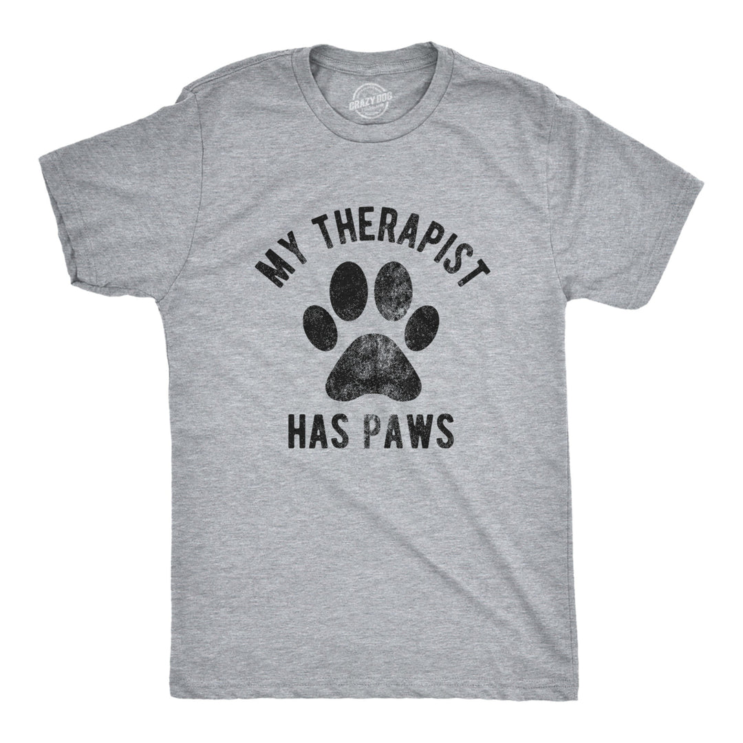 Mens My Therapist Has Paws Tshirt Funny Pet Puppy Animal Lover Dog Novelty Graphic Tee Image 1