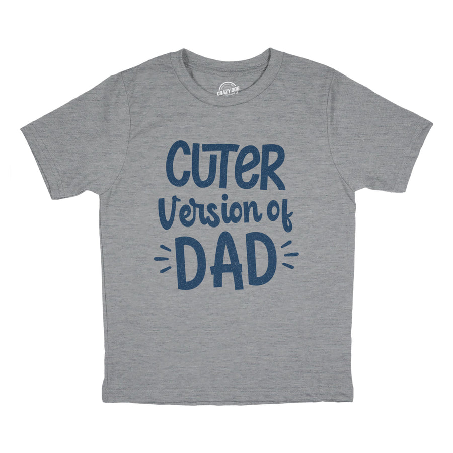 Youth Cuter Version Of Dad Tshirt Funny Son Family Boy Graphic Novelty Tee Image 1