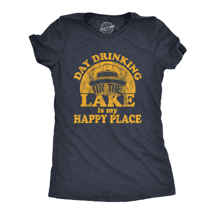 Womens Day Drinking On The Lake Is My Happy Place Tshirt Funny Summer Boating Vacation Graphic Tee Image 1