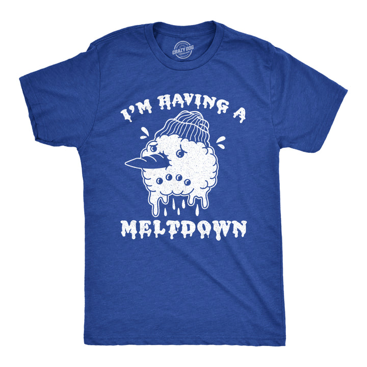 Mens Im Having A Meltdown Tshirt Funny Winter Snowman Anxiety Novelty Tee Image 1