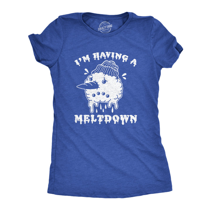 Womens Im Having A Meltdown Tshirt Funny Winter Snowman Anxiety Novelty Tee Image 1