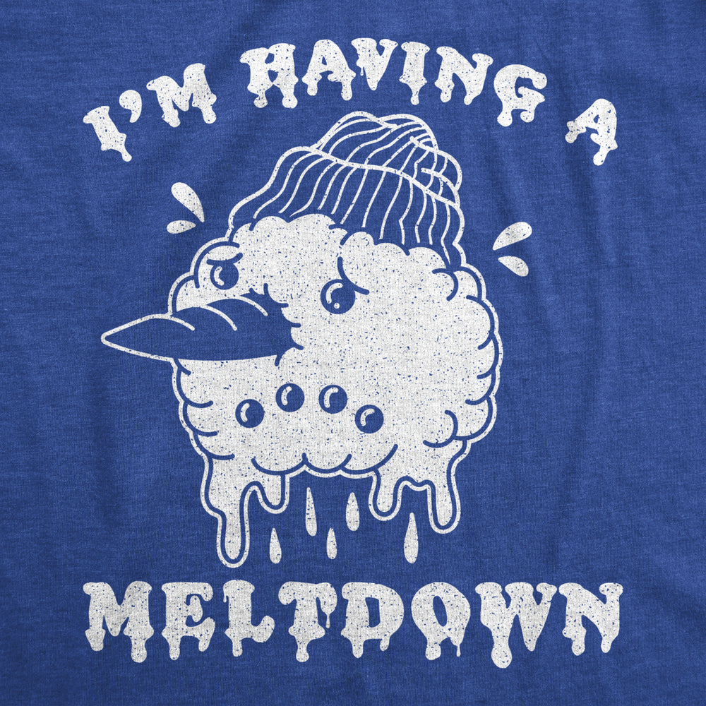 Womens Im Having A Meltdown Tshirt Funny Winter Snowman Anxiety Novelty Tee Image 2