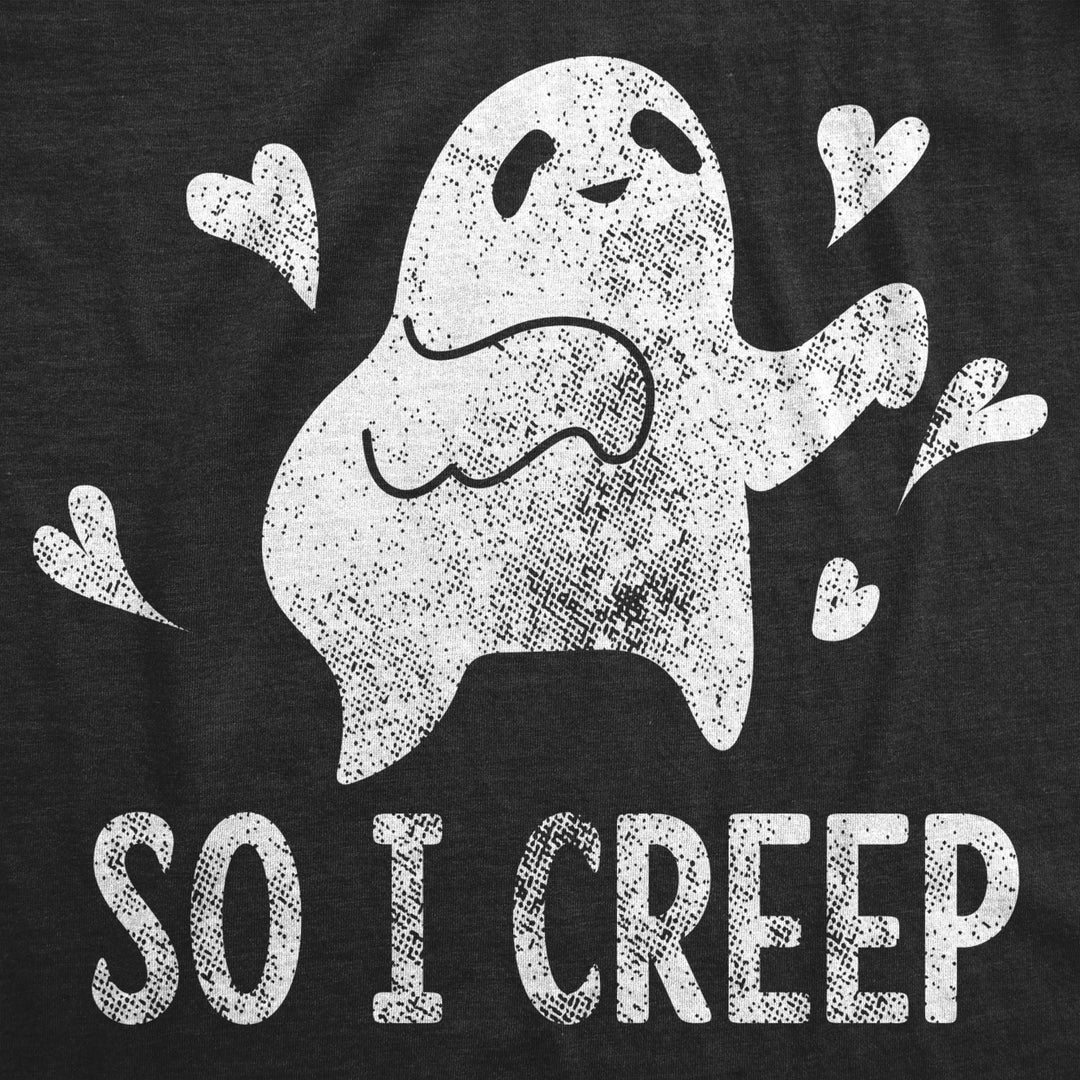 Womens So I Creep Tshirt Funny Halloween TLC Song Tee Image 2