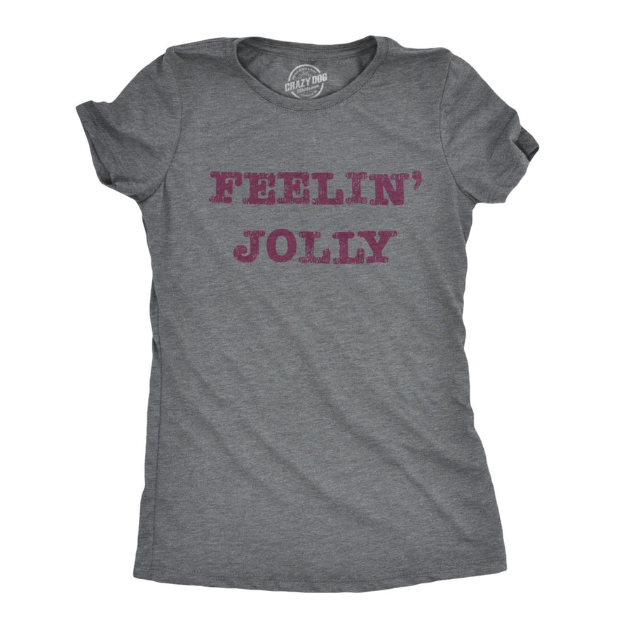 Womens Feelin Jolly Tshirt Funny Christmas Spirit Tee Image 1