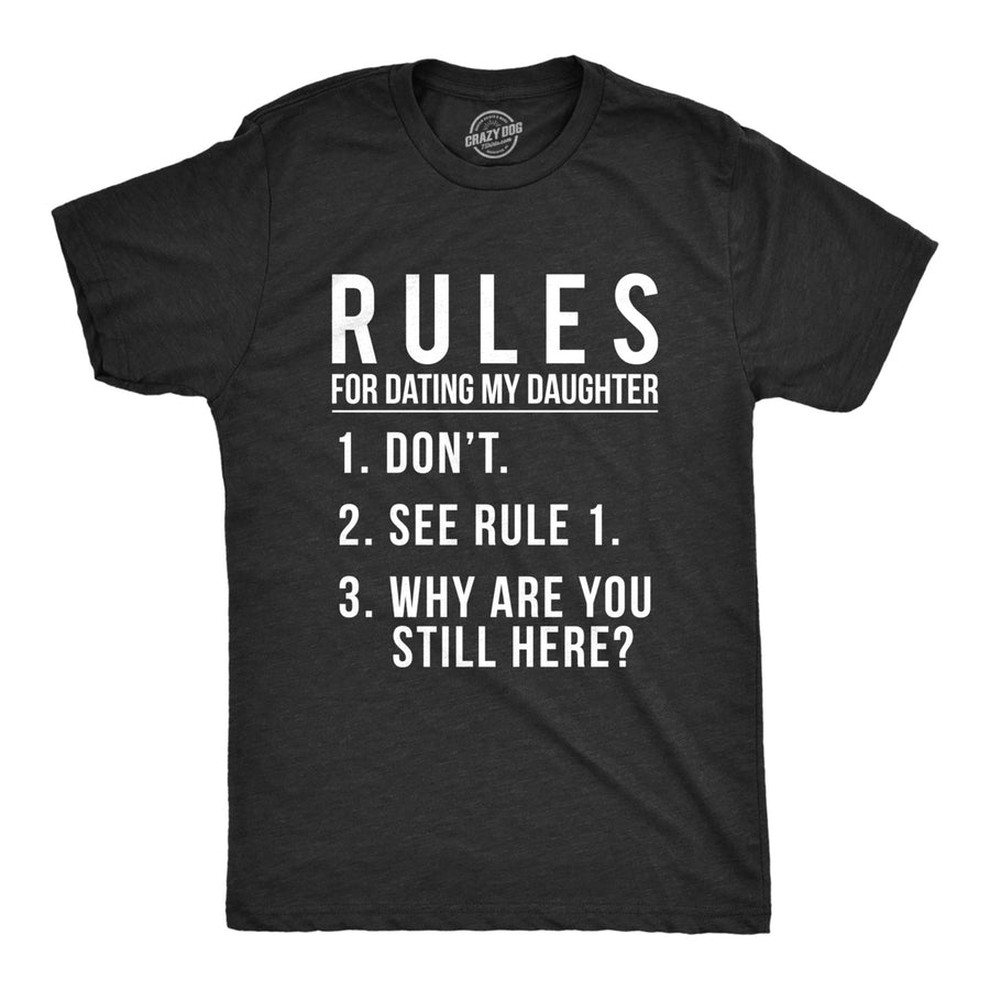 Mens Rules For Dating My Daughter Tshirt Funny Sarcastic Parenting Tee Image 1