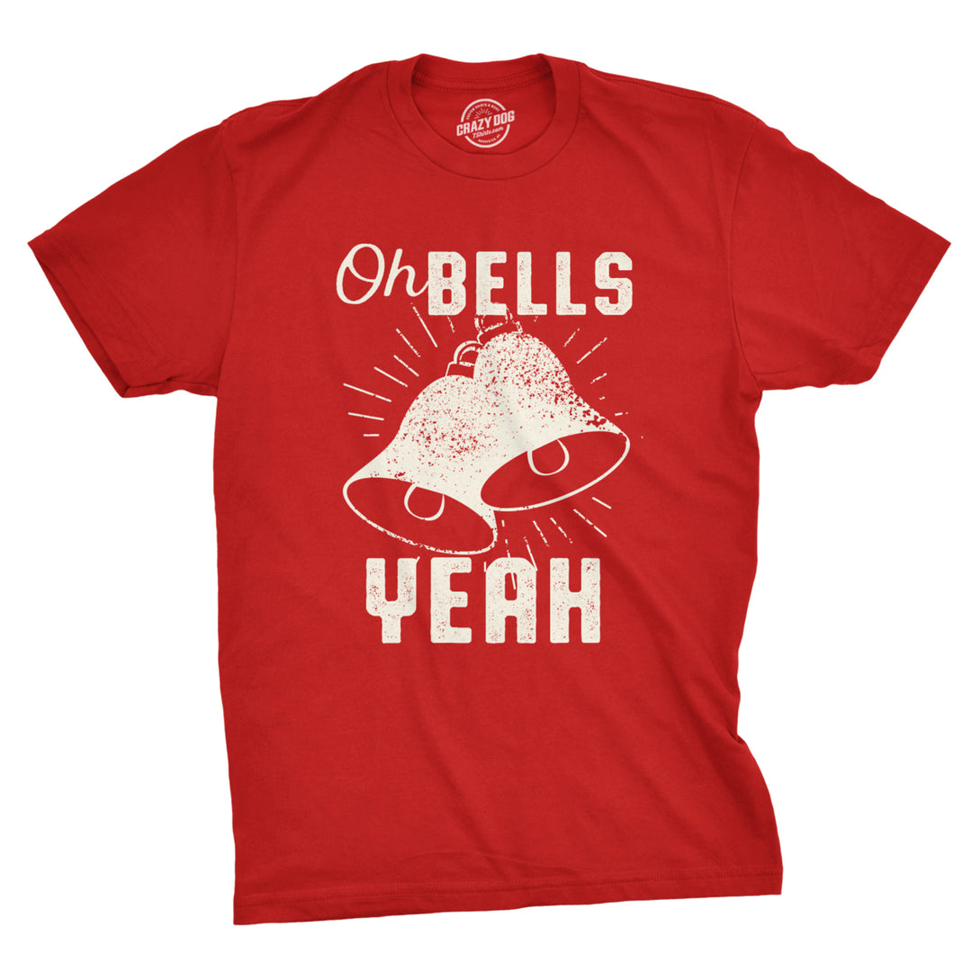Mens Oh Bells Yeah Funny Christmas T Shirt Festive offensive Xmas Tee Image 1