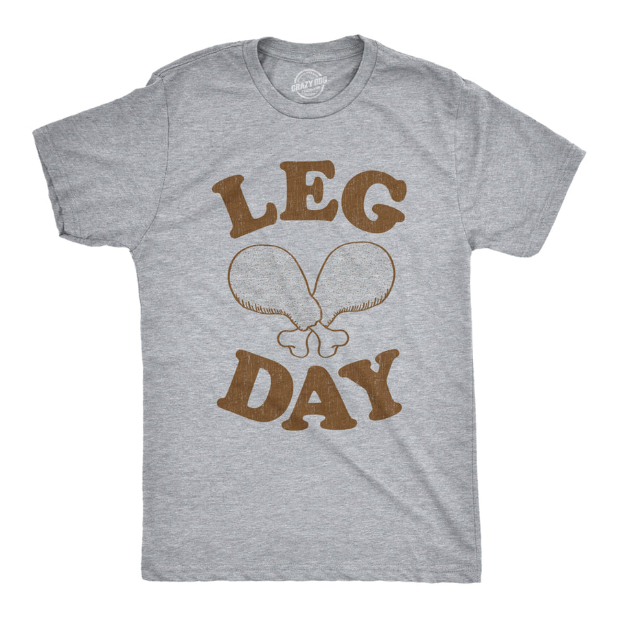 Mens Leg Day Tshirt Funny Thanksgiving Turkey Dinner Tee Image 1