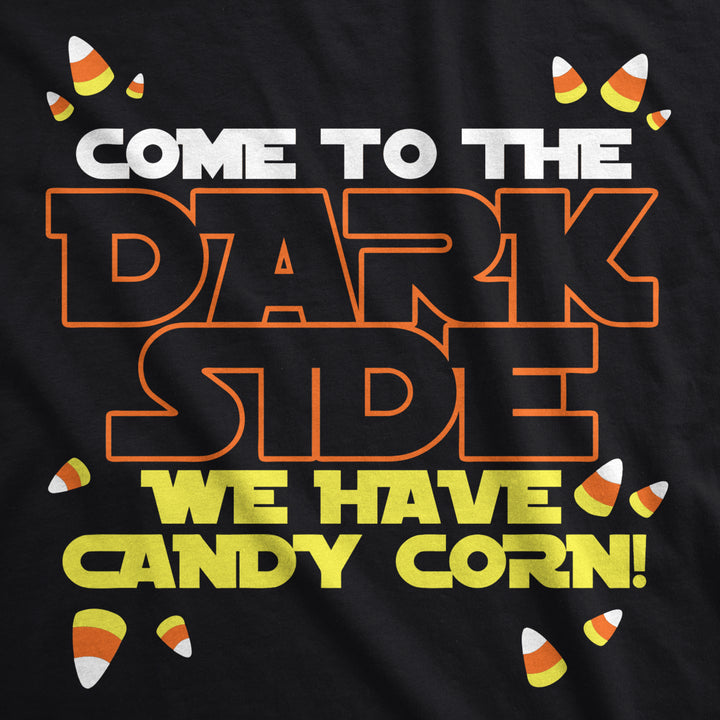 Mens Come to Dark Side We Have Candy Corn Halloween T shirt Image 2