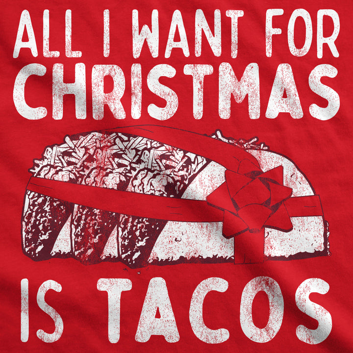 Mens All I Want For Christmas Is Tacos Tshirt Funny Mexican Food Holiday Tee Image 2