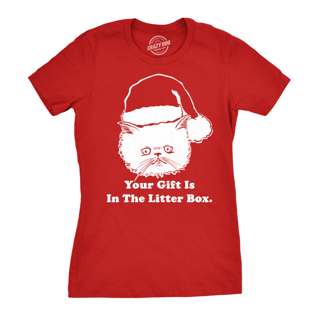 Womens Gift Is In The Litter Box Funny Crazy Cat Christmas Holiday T shirt Image 1