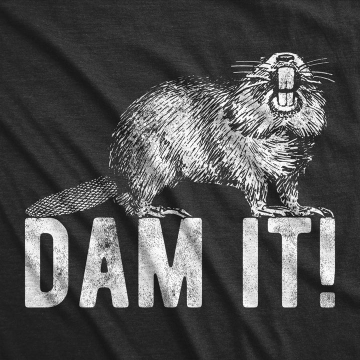 Mens Dam It T Shirt Funny Beaver Dam Tee Sexist Joke Top for Guys Image 2