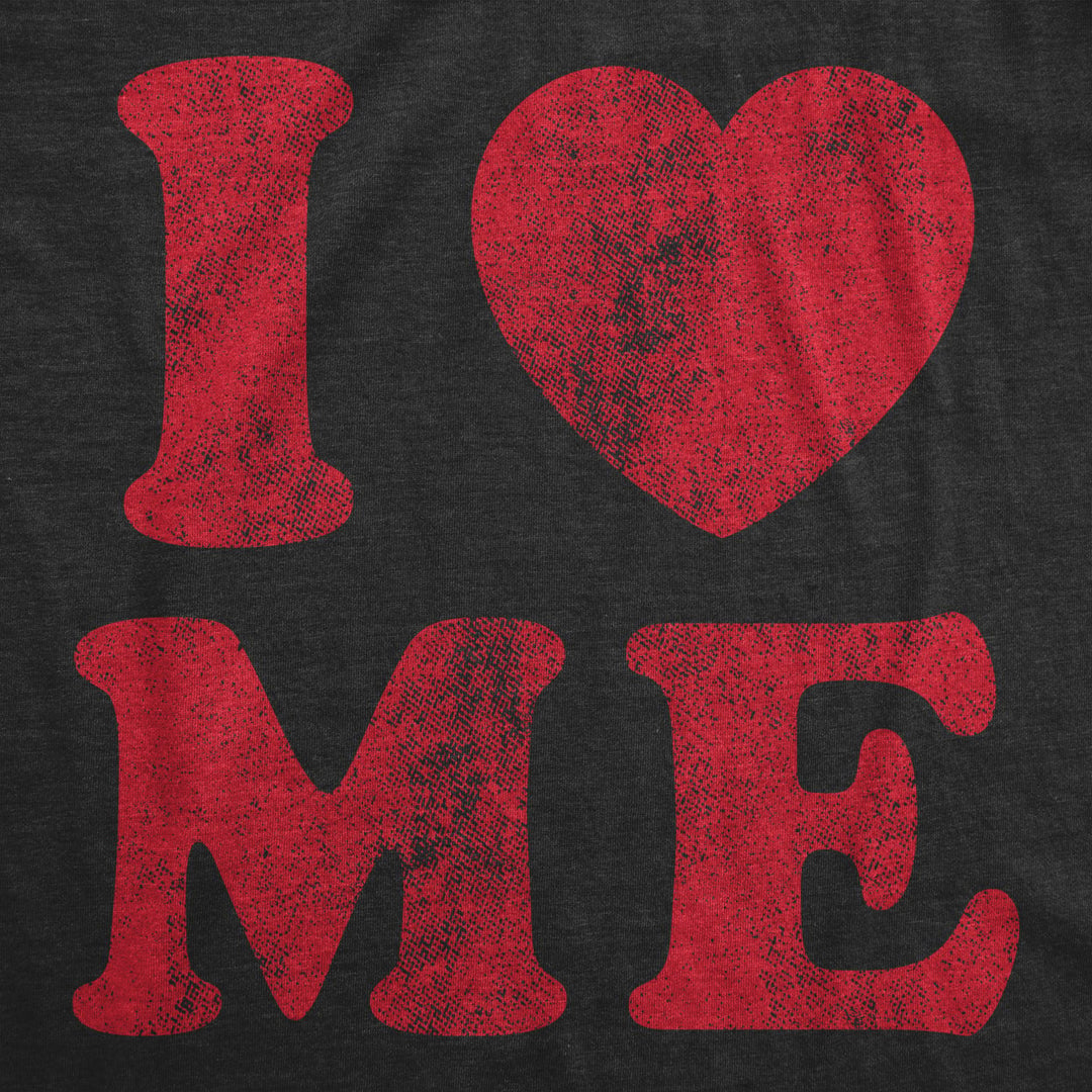 Womens I Love Me Tshirt Funny Cute Inspirational Motivational Heart Tee Image 2