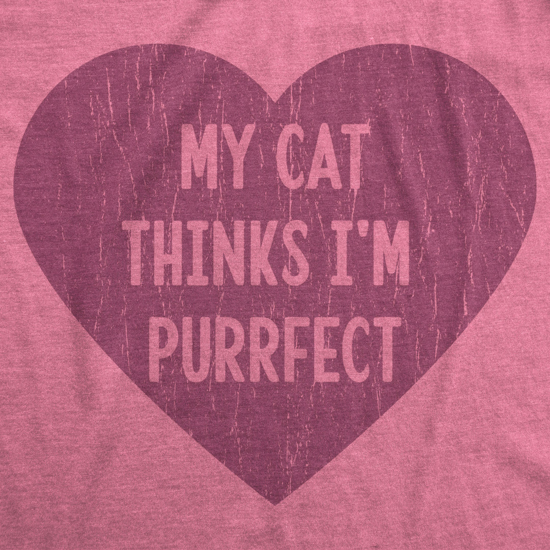 Womens My Cat Thinks Im Purrfect Tshirt Funny Crazy Cat Lady Tee Image 2