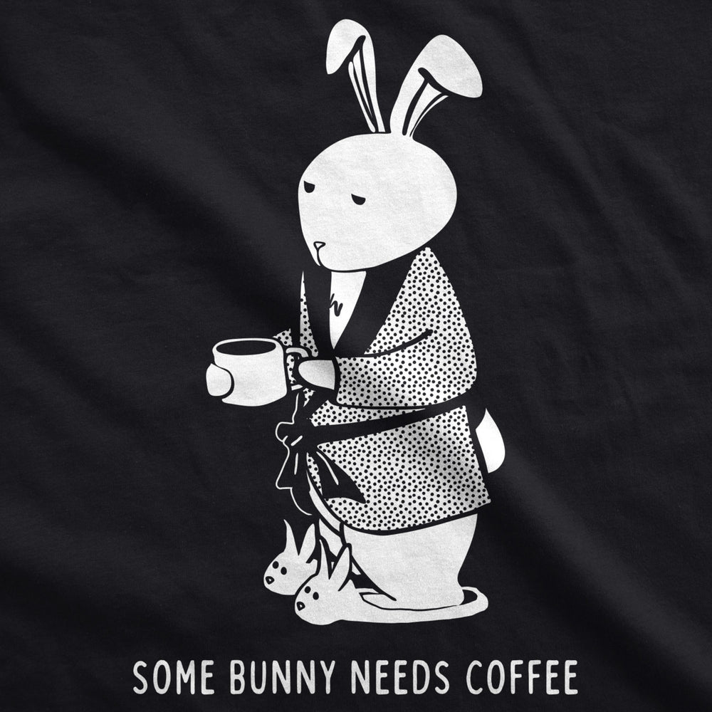 Womens Some Bunny Needs Coffee T Shirt Cute Easter Faith Sarcastic Girls Tee Image 2