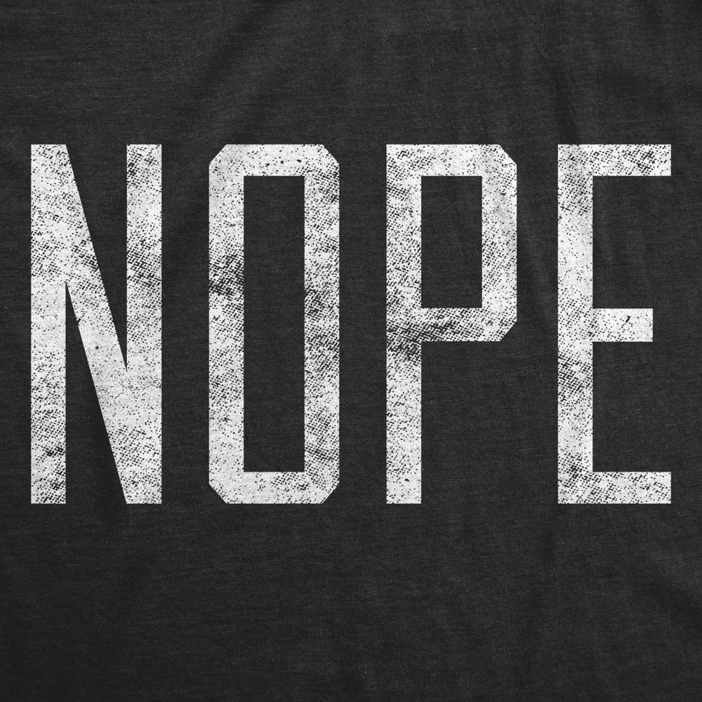 Mens Nope T shirt Funny Not Today Sarcasm Humorous Joke Gag Gift for Adult Image 2