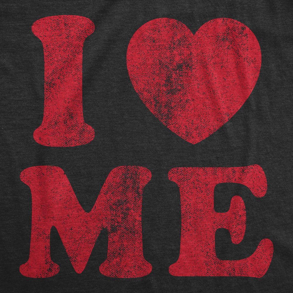 Mens I Love Me Tshirt Funny Self Love Valentines Day Single Tee Image 2