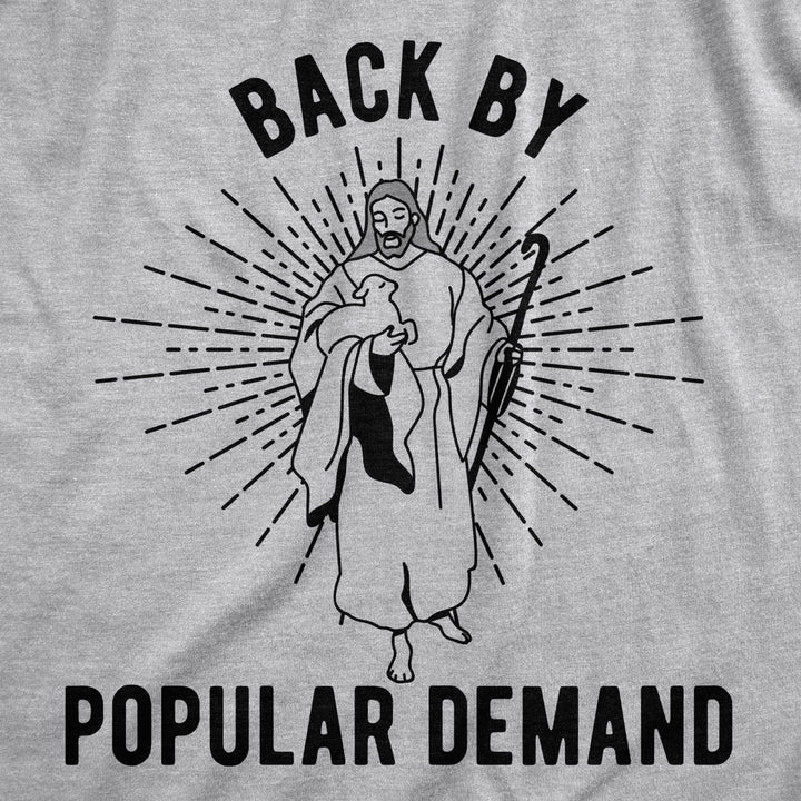 Mens Back By Popular Demand T Shirt Funny Jesus Easter Church Faith Novelty Tee Image 2