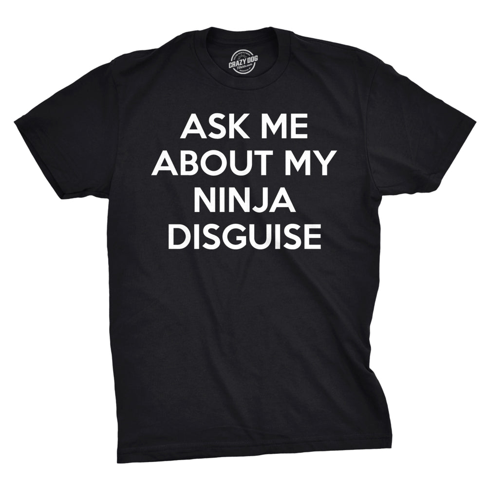 Youth Ask Me About My Ninja Disguise T Shirt Funny Cool Costume Novelty Gift Tee For Kids Image 2